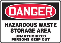 OSHA Danger Safety Sign: Hazardous Waste Storage Area - Unauthorized Persons Keep Out