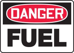 OSHA Danger Safety Sign: Fuel