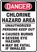 OSHA Danger Safety Sign: Chlorine Hazard Area - Unauthorized Persons Keep Out - Causes Burns - Severe Eye Hazard - May Be Fatal If Inhaled