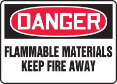 OSHA Danger Safety Sign: Flammable Materials - Keep Fire Away