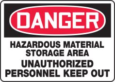 OSHA Danger Safety Sign: Hazardous Material Storage Area Unauthorized Personnel Keep Out