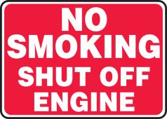 Safety Sign: No Smoking - Shut Off Engine