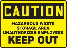 OSHA Caution Safety Sign: Hazardous Waste Storage Area Unauthorized Employees Keep Out