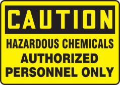 OSHA Caution Safety Sign: Hazardous Chemicals Authorized Personnel Only