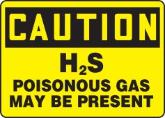 OSHA Caution Safety Sign: H2S - Poisonous Gas May Be Present