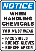 OSHA Notice Safety Sign: When Handling Chemicals You Must Wear Face Shield Rubber Gloves Rubber Apron