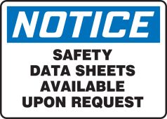 OSHA Notice Safety Sign: Safety Data Sheets Available Upon Request