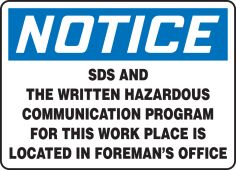OSHA Notice Safety Sign: SDS And The Written Hazardous Communication Program For This Work Place Is Located In Foreman's Office