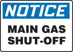 OSHA Notice Safety Sign: Main Gas Shut-Off