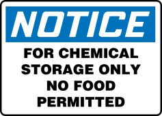 OSHA Notice Safety Sign: For Chemical Storage Only No Food Permitted