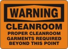 OSHA Warning Safety Sign: Cleanroom - Proper Cleanroom Garments Required Beyond This Point