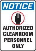 OSHA Notice Safety Sign: Authorized Cleanroom Personnel Only