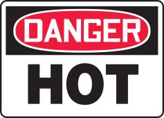 OSHA Danger Safety Sign: Hot