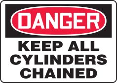 OSHA Danger Safety Sign: Keep All Cylinders Chained