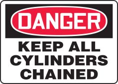 OSHA Danger Safety Sign: Keep All Cylinders Chained