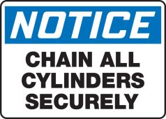 OSHA Notice Safety Sign: Chain All Cylinders Securely