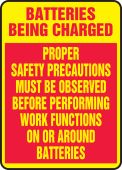 Safety Sign: Batteries Being Charged - Proper Safety Precautions Must Be Observed