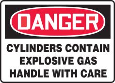 OSHA Danger Safety Sign: Cylinders Contain Explosive Gas- Handle With Care