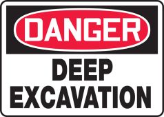 OSHA Danger Safety Sign: Deep Excavation