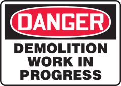OSHA Danger Safety Sign: Demolition Work In Progress