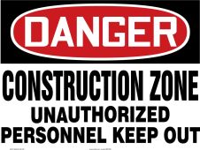 OSHA Danger Safety Sign: Construction Zone - Unauthorized Personnel Keep Out