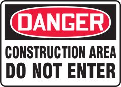 OSHA Danger Safety Sign: Construction Area - Do Not Enter