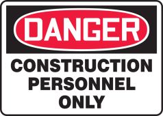 OSHA Danger Safety Sign: Construction Personnel Only
