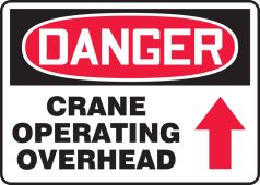 OSHA Danger Safety Sign: Crane Operating Overhead