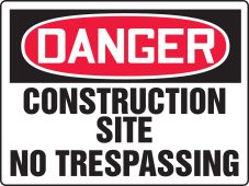 OSHA Danger Safety Sign: Construction Site - No Trespassing