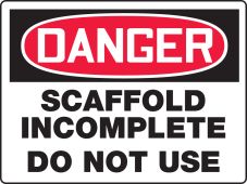 Really Big Signs™ OSHA Danger Safety Sign: Scaffold Incomplete - Do Not Use