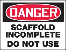Really Big Signs™ OSHA Danger Safety Sign: Scaffold Incomplete - Do Not Use