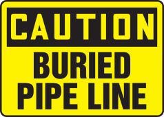 OSHA Caution Safety Label: Buried Pipe Line