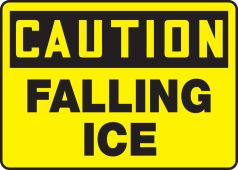 OSHA Caution Safety Sign: Falling Ice