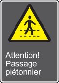 CSA Safety Sign: Attention! Passage Piétonnier