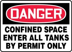 OSHA Danger Safety Sign: Confined Space: Enter All Tanks By Permit Only