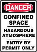 OSHA Danger Safety Sign: Confined Space - Hazardous Atmosphere - Entry By Permit Only