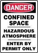 OSHA Danger Safety Sign: Confined Space - Hazardous Atmosphere - Enter By Permit Only