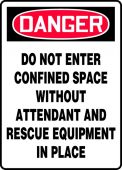 OSHA Danger Safety Sign: Do Not Enter Confined Space Without Attendant And Rescue Equipment In Place