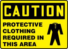 OSHA Caution Safety Sign: Protective Clothing Required In This Area