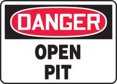 OSHA Danger Safety Sign: Open Pit