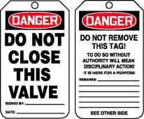 OSHA Danger Safety Tag: Do Not Close This Valve