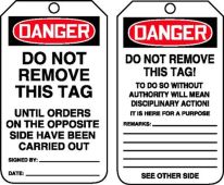 OSHA Danger Safety Tag: Do Not Remove This Tag Until Orders On The Opposite Side Have Been Carried Out