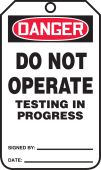 OSHA Danger Safety Tag: Do Not Operate - Testing In Progress