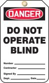 OSHA Danger Safety Tag: Do Not Operate Blind