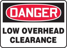 OSHA Danger Safety Sign: Low Overhead Clearance