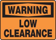 OSHA Warning Safety Sign - Low Clearance