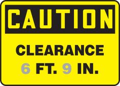 Semi-Custom OSHA Caution Safety Sign: Clearance __ FT. __IN.