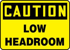 OSHA Caution Safety Sign: Low Headroom
