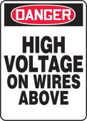 OSHA Danger Safety Sign: High Voltage On Wires Above