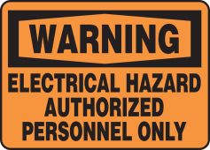 OSHA Warning Safety Sign: Electrical Hazard - Authorized Personnel Only